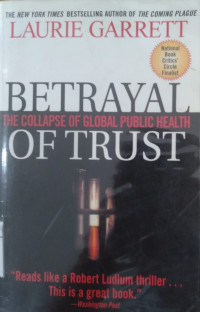 Betrayal of trust : the collapse of global public health