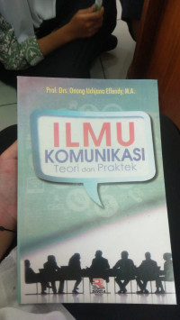 Ilmu Komunikasi Teori dan Praktek