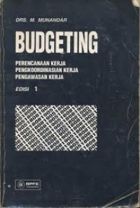 Budgeting: perencanaan kerja, pengkoordinasian kerja, pengawasan kerja