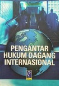 Pengantar hukum dagang international