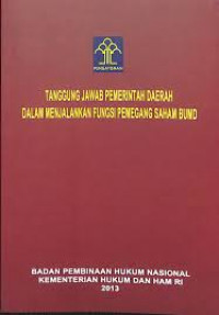 Penelitian Hukum Tentang Tanggung Jawab Pemerintah Daerah Dalam Menjalankan Fungsi Saham BUMD