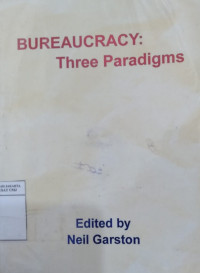 Bureaucracy: three paradigms