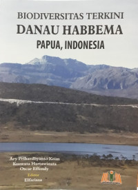 Biodiversitas terkini kawasan danau Habbema Papua, Indonesia