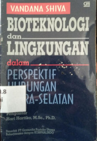 Bioteknologi dan lingkungan dalam perspektif hubungan utara-selatan