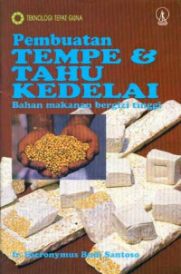 Pembuatan tempe & tahu kedelai: bahan makanan bergizi tinggi