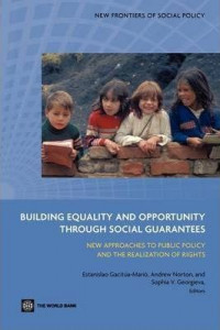 Building equality and opportunity through sosial guarantees: new approaches to public policy and the realization of rights