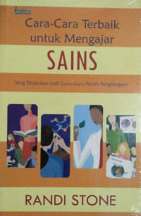 Cara-Cara Terbaik Untuk Mengajar Sains Yang Dilakukan oleh Guru-Guru Peraih Penghargaan