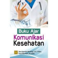 Buku Ajar : Komunikasi Kesehatan