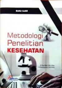 Buku Ajar : Metodologi Penelitian Kesehatan