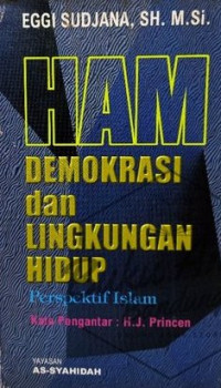 HAM Demokrasi dan Lingkungan Hidup Perspektif Islam