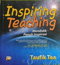 Inspiring Teaching : Mendidik Penuh Inspirasi