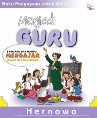 Menjadi Guru Yang Mau dan Mampu Mengajar Secara Menyenangkan