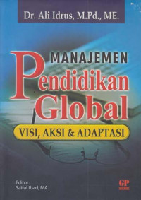 Manajemen Pendidikan Global : Visi, Aksi & Adaptasi