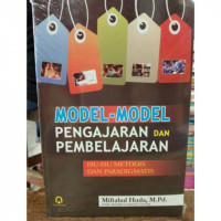 Model - Model Pengajaran dan Pembelajaran : Isu-Isu Metodis dan Paradigmatis