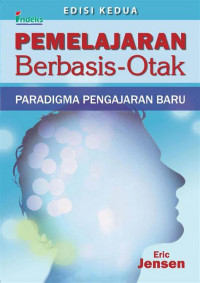 Pembelajaran Berbasis Otak : Paradigma Pengajaran Baru