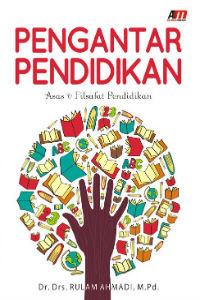 Pengantar Pendidikan : Asas & Filsafat Pendidikan