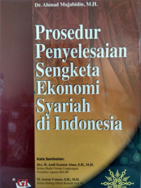 Kewenangan prosedur penyelesaian sengketa ekonomi syariah di Indonesia