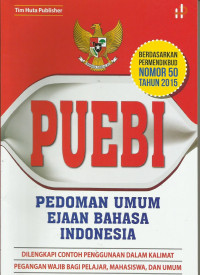 PUEBI : Pedoman Umum Ekjaan Bahasa Indonesia dilengkapi contoh penggunaan dalam kalimat