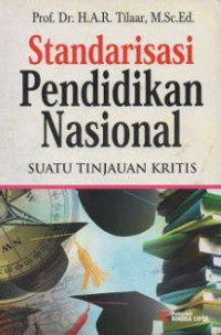 Standarisasi Pendidikan Nasional : Suatu Tinjauan Kritis