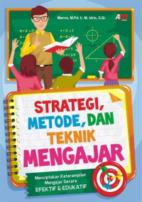 Strategi, Metode, dan Teknik Mengajar