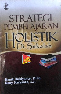 Strategi Pembelajaran Holistik Di Sekolah