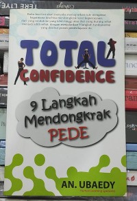 Total Confidence : 9 Langkah Mendorong PEDE