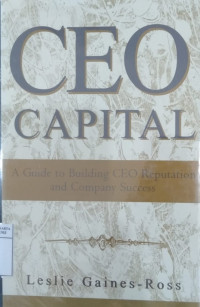 CEO capital: a guide to building CEO reputation and company success