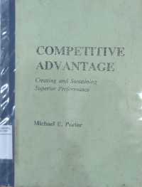 Competitive advantage: creating and sustaining superior performance