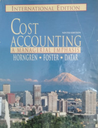 Cost accounting: a managerial emphasis