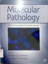 Molecular pathology: the molecular basis of human disease