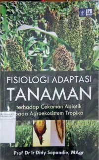 Fisiologi adaptasi tanaman terhadap cekaman abiotik pada agroekosistem tropika