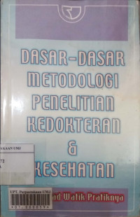 Dasar-dasar metodologi penelitian kedokteran & kesehatan