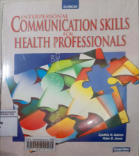 Interpersonal communication skills for health professionals