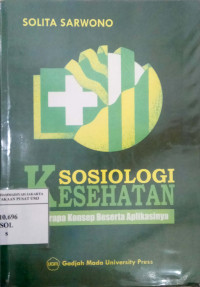 Sosiologi Kesehatan beberapa konsep beserta aplikasinya