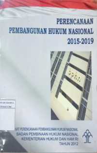 Perencanaan pembangunan hukum nasional tahun 2015-2019
