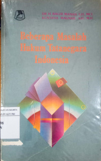 Beberapa masalah hukum tatanegara Indonesia