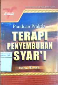 Panduan Praktis Terapi Penyembuhan Syar'i