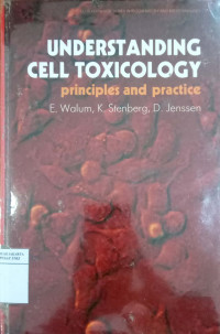 Understanding cell toxicology: principles and practice