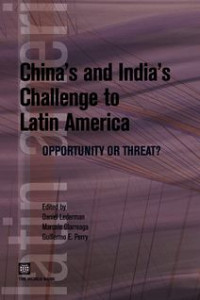 China's and India's challenge to Latin America: opportunity or threat?