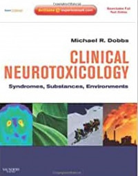 Clinical neurotoxicology : syndromes, subtances, enviroments