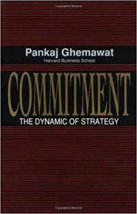 Commitment : the dynamic of strategy