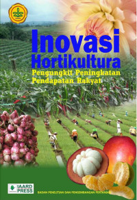 Inovasi hortikultura : pengungkit peningkatan pendapatan rakyat