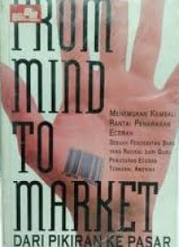 From mind to market = dari pikiran ke pasar : menemukan kembali rantai penawaran eceran