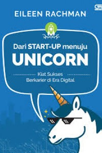 Dari start-up menuju unicorn : kiat sukses berkarier di era digital