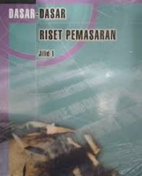 Dasar-dasar riset pemasaran jilid 1