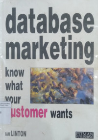 Database marketing: know what your customer wants