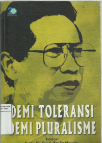 Demi toleransi demi pluralisme: esai-esai untuk merayakan 65 tahun M. Dawam Rahardjo