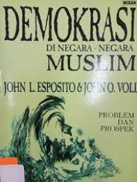 Demokrasi di negara-negara muslim: problem dan prospek