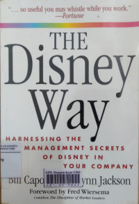 The disney way: harnessing the management secrets of disney in your company