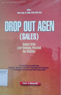 Drop out agen (sales): analisis kritis, latar belakang, penyebab dan solusinya